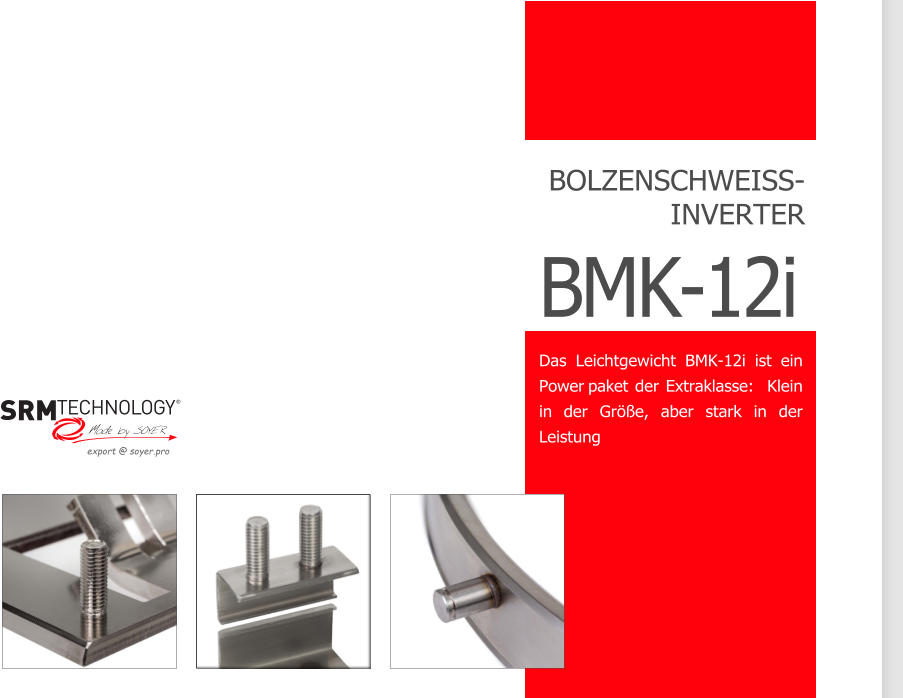 COMPART Z.Dziembowski SRM Bolzen- und Mutternschweißen (Heinz Soyer PL) - www.srm-technology.eu - BMK-12i Mobiles Schweißen im Kleinstformat